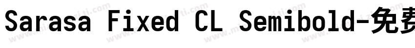 Sarasa Fixed CL Semibold字体转换
